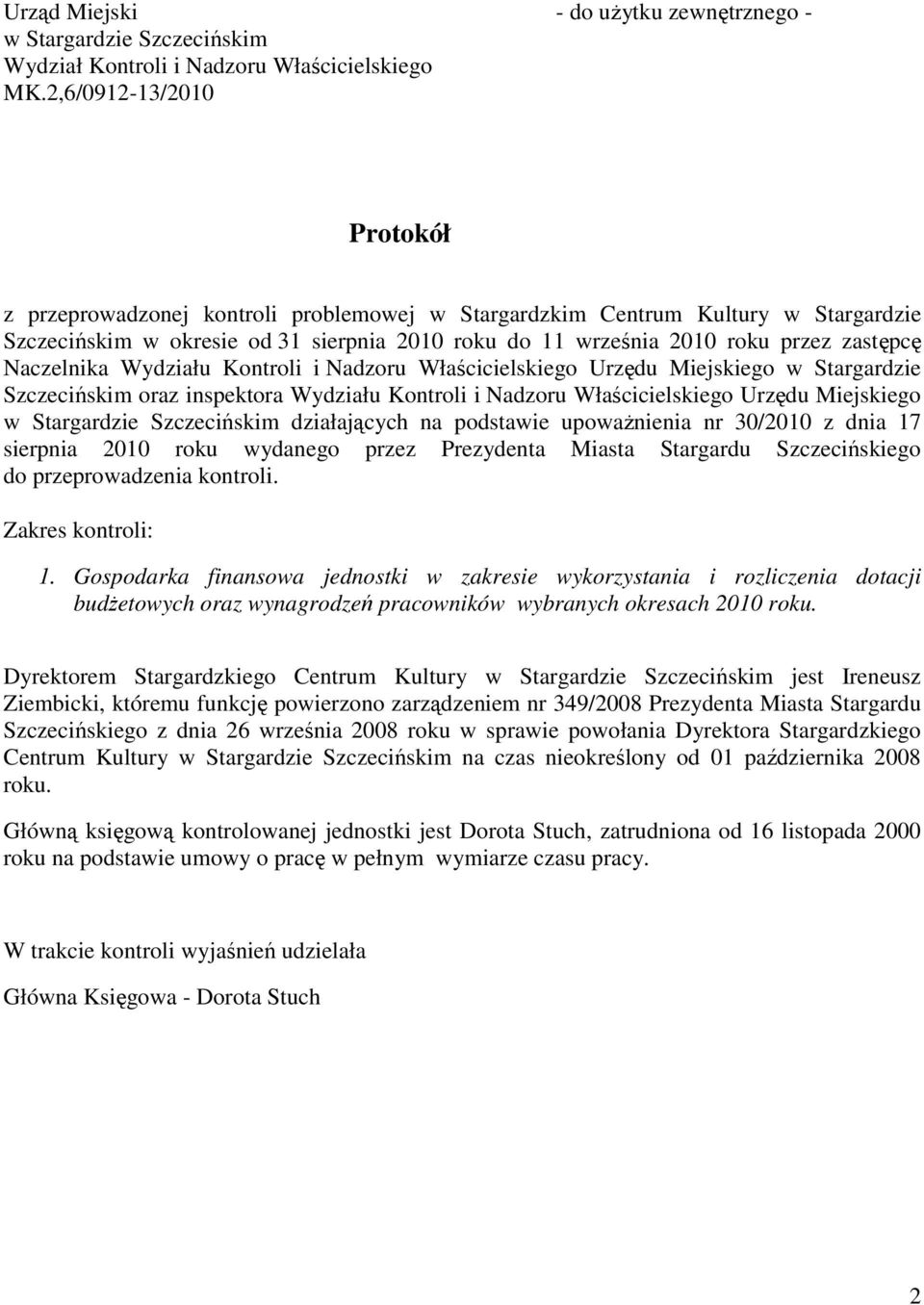 Naczelnika Wydziału Kontroli i Nadzoru Właścicielskiego Urzędu Miejskiego w Stargardzie Szczecińskim oraz inspektora Wydziału Kontroli i Nadzoru Właścicielskiego Urzędu Miejskiego w Stargardzie