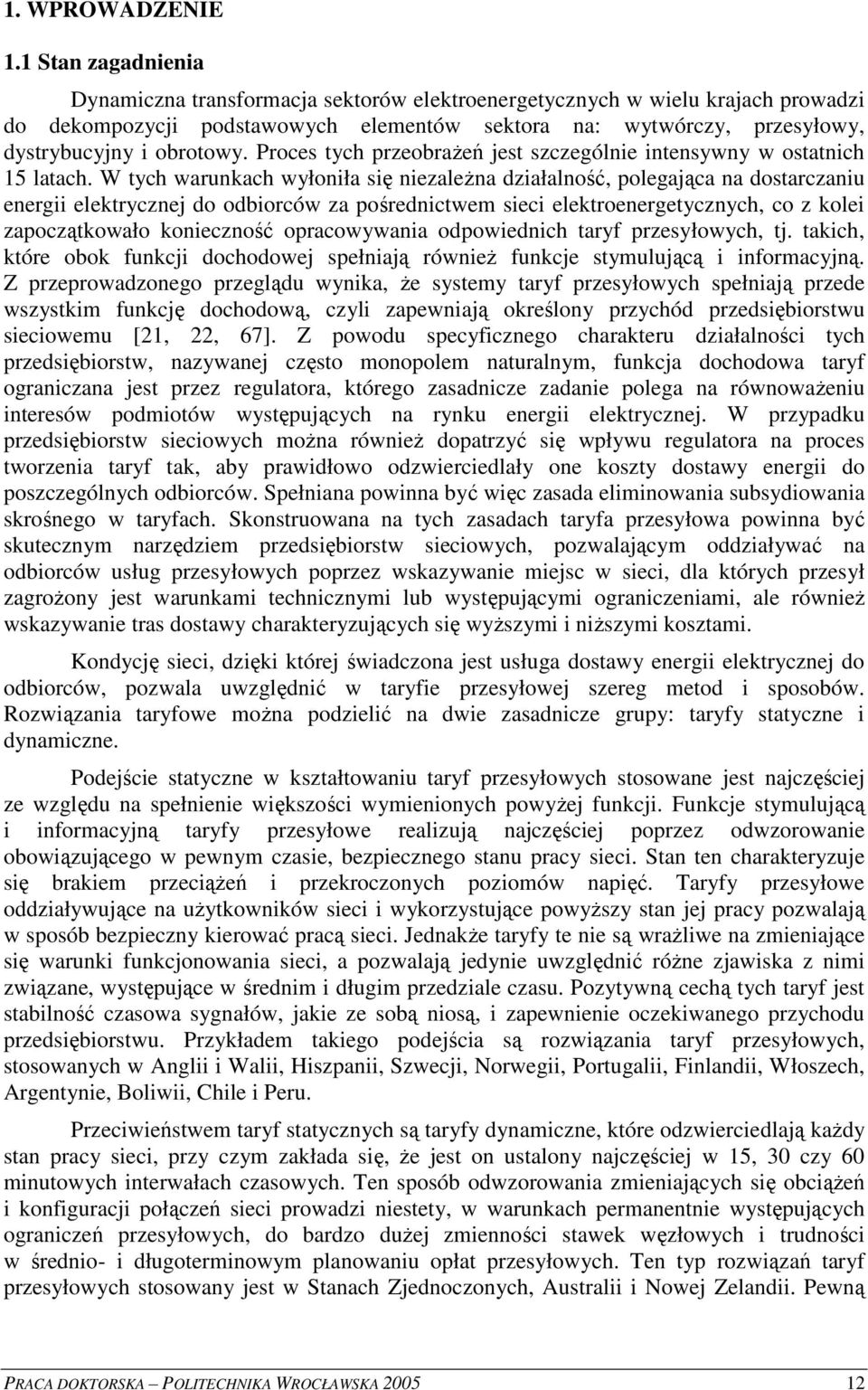 Proces tych przeobrae jest szczególne ntensywny w ostatnch 15 latach.