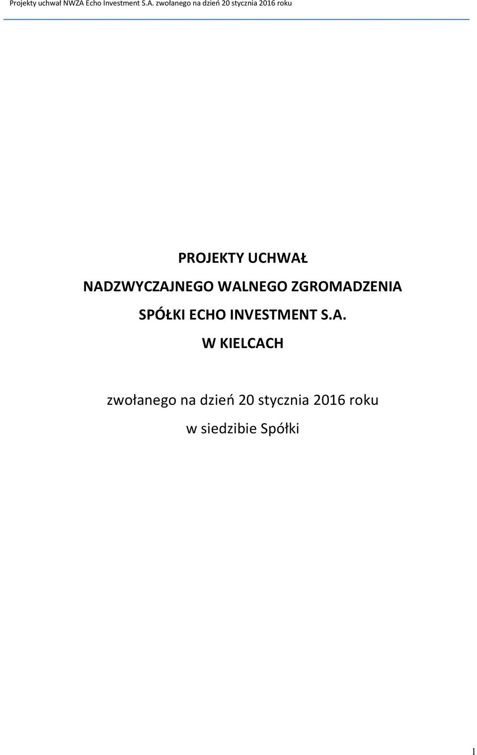 S.A. W KIELCACH zwołanego na dzień