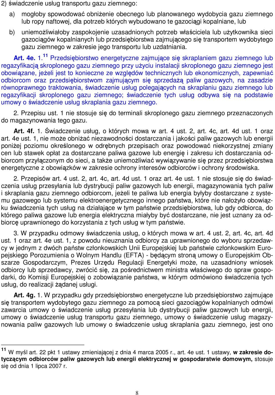 ziemnego w zakresie jego transportu lub uzdatniania. Art. 4e. 1.