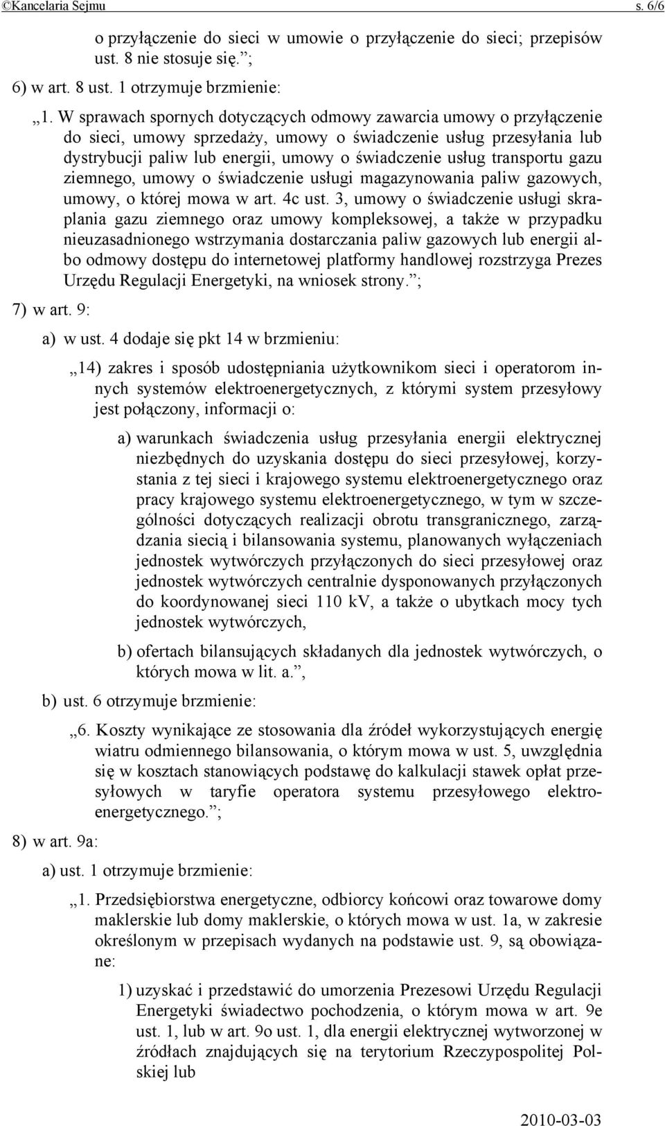 transportu gazu ziemnego, umowy o świadczenie usługi magazynowania paliw gazowych, umowy, o której mowa w art. 4c ust.