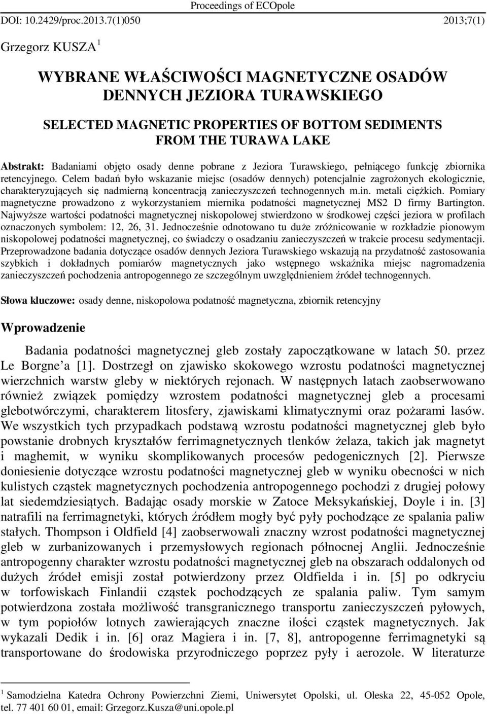 osady denne pobrane z Jeziora Turawskiego, pełniącego funkcję zbiornika retencyjnego.