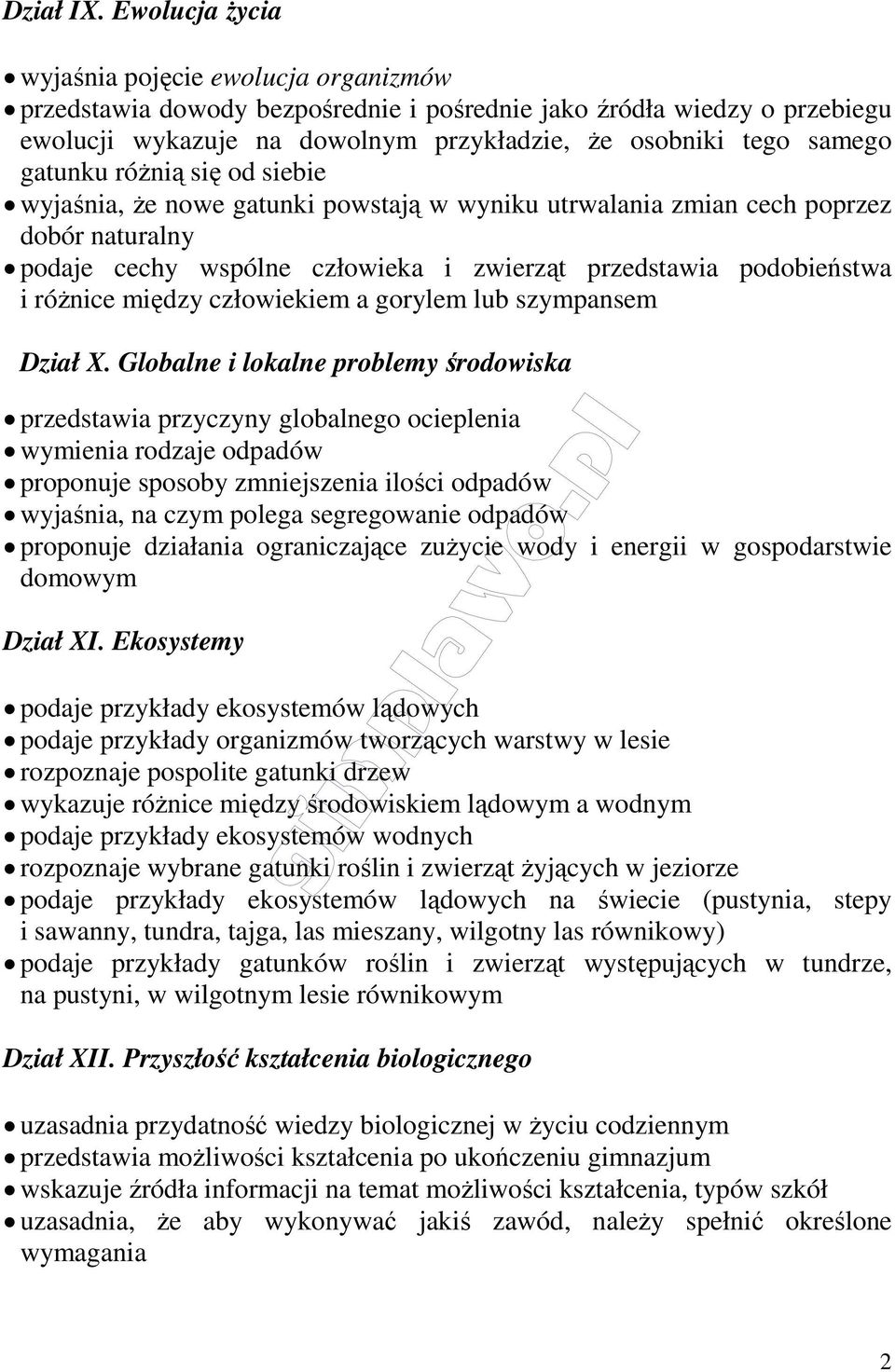 gatunku różnią się od siebie wyjaśnia, że nowe gatunki powstają w wyniku utrwalania zmian cech poprzez dobór naturalny podaje cechy wspólne człowieka i zwierząt przedstawia podobieństwa i różnice