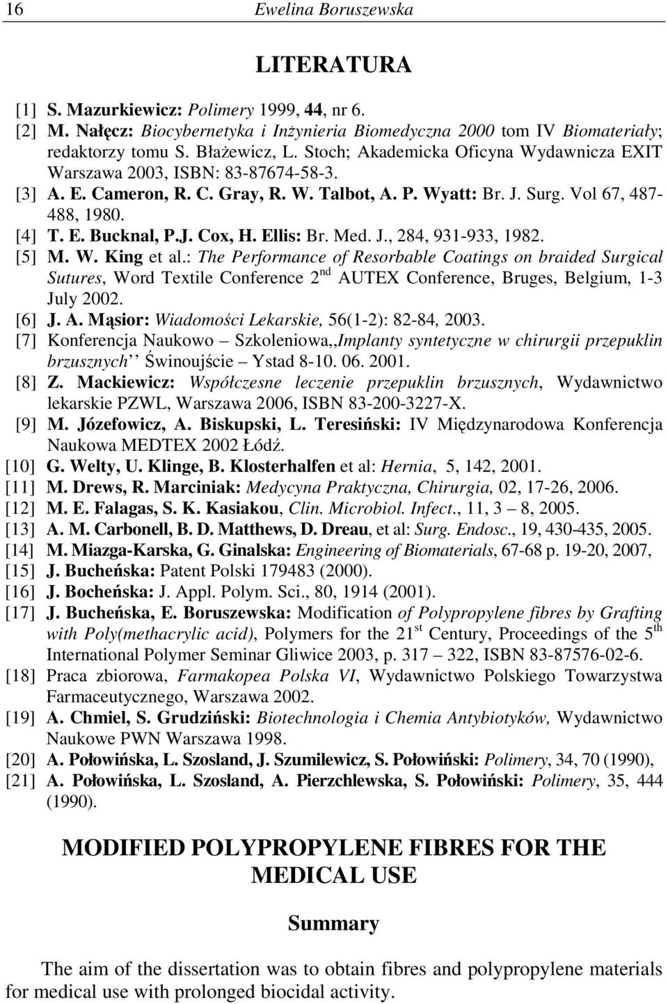 Ellis: Br. Med. J., 84, 931-933, 198. [5] M. W. King et al.