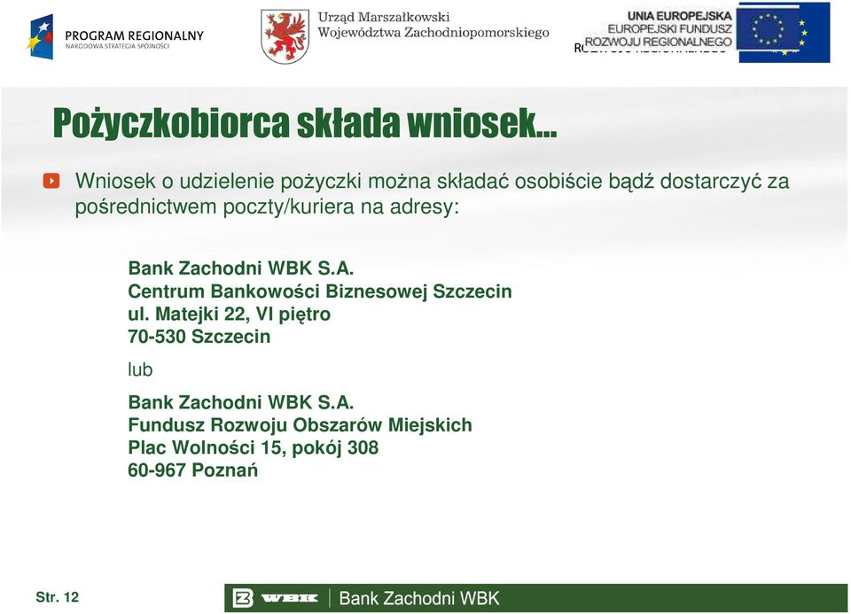 Centrum Bankowości Biznesowej Szczecin ul.