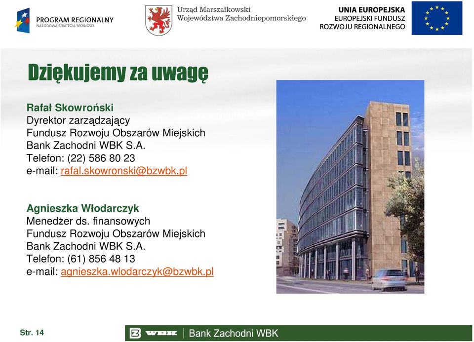skowronski@bzwbk.pl Agnieszka Włodarczyk MenedŜer ds.