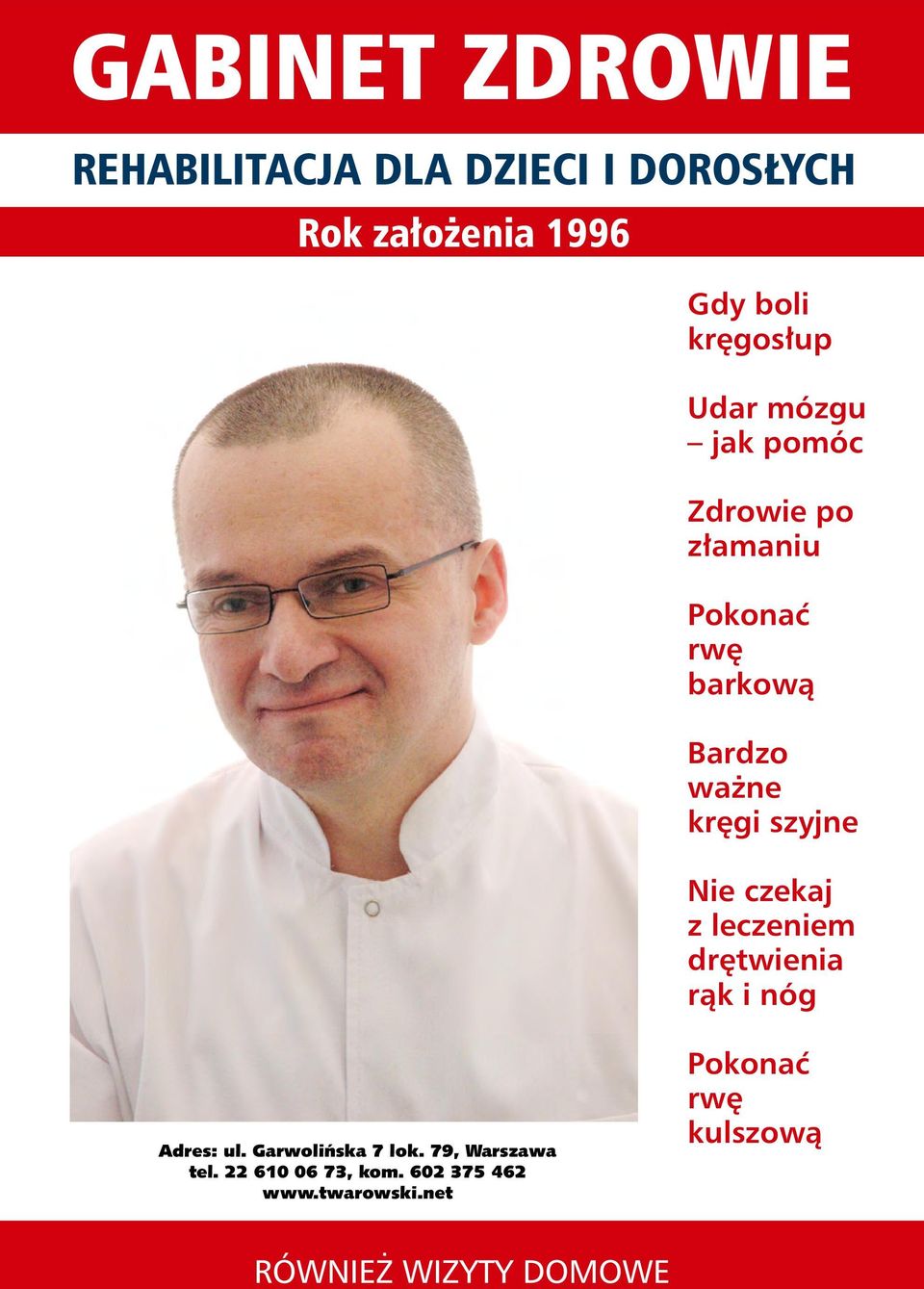 czekaj z leczeniem drętwienia rąk i nóg Adres: ul. Garwoliñska 7 lok. 79, Warszawa tel.