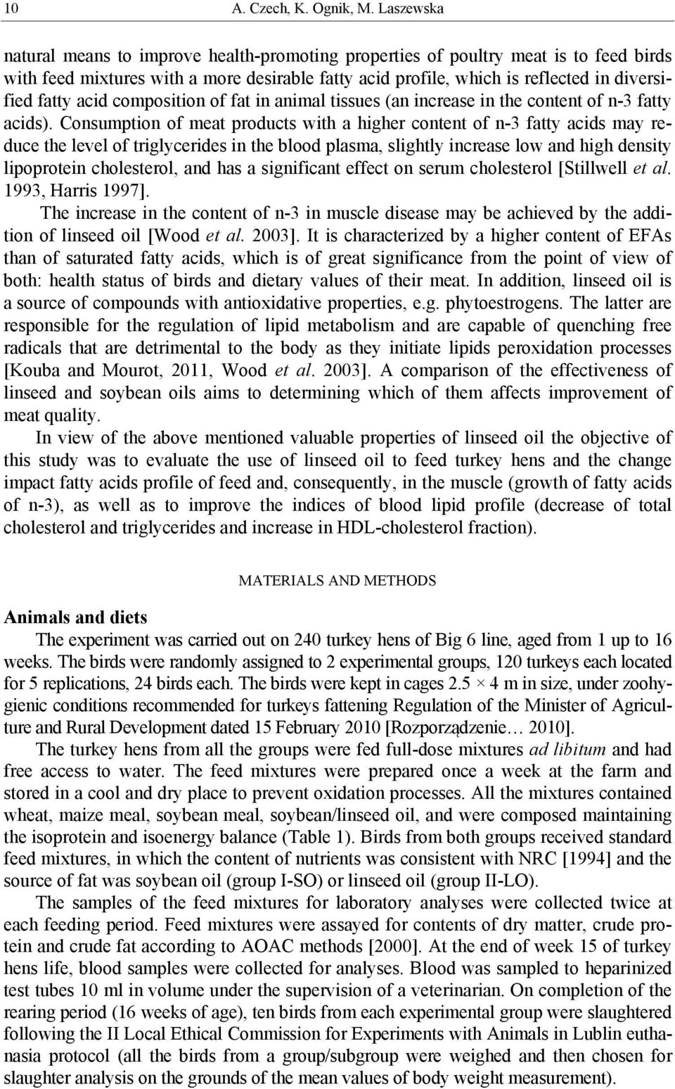 acid composition of fat in animal tissues (an increase in the content of n-3 fatty acids).