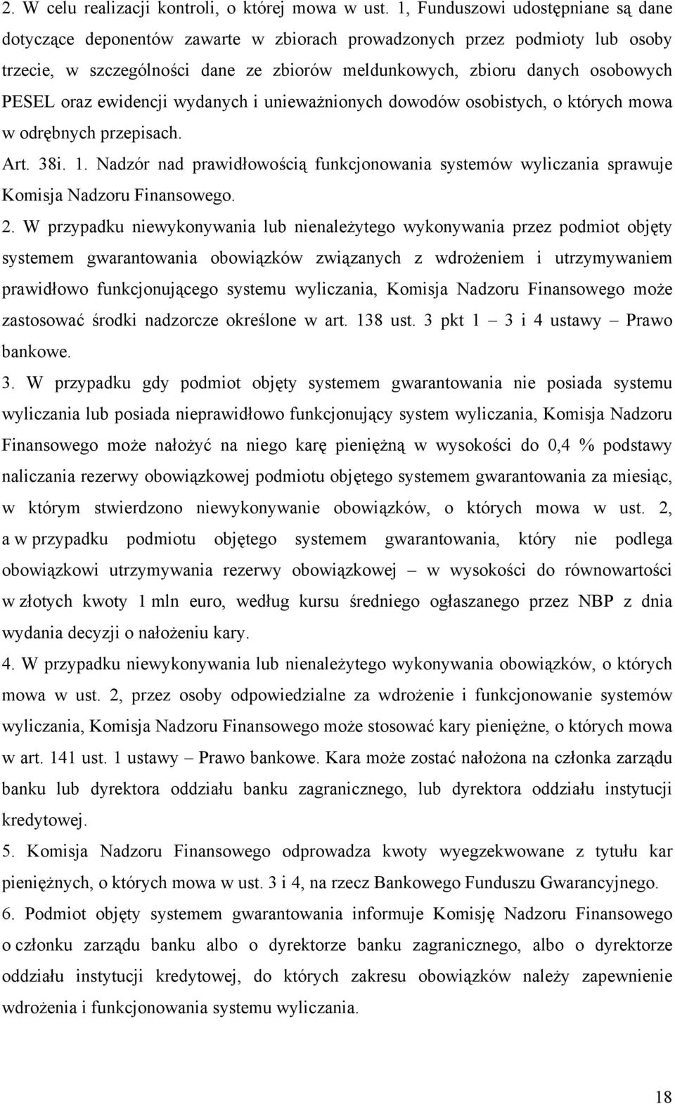 oraz ewidencji wydanych i unieważnionych dowodów osobistych, o których mowa w odrębnych przepisach. Art. 38i. 1.