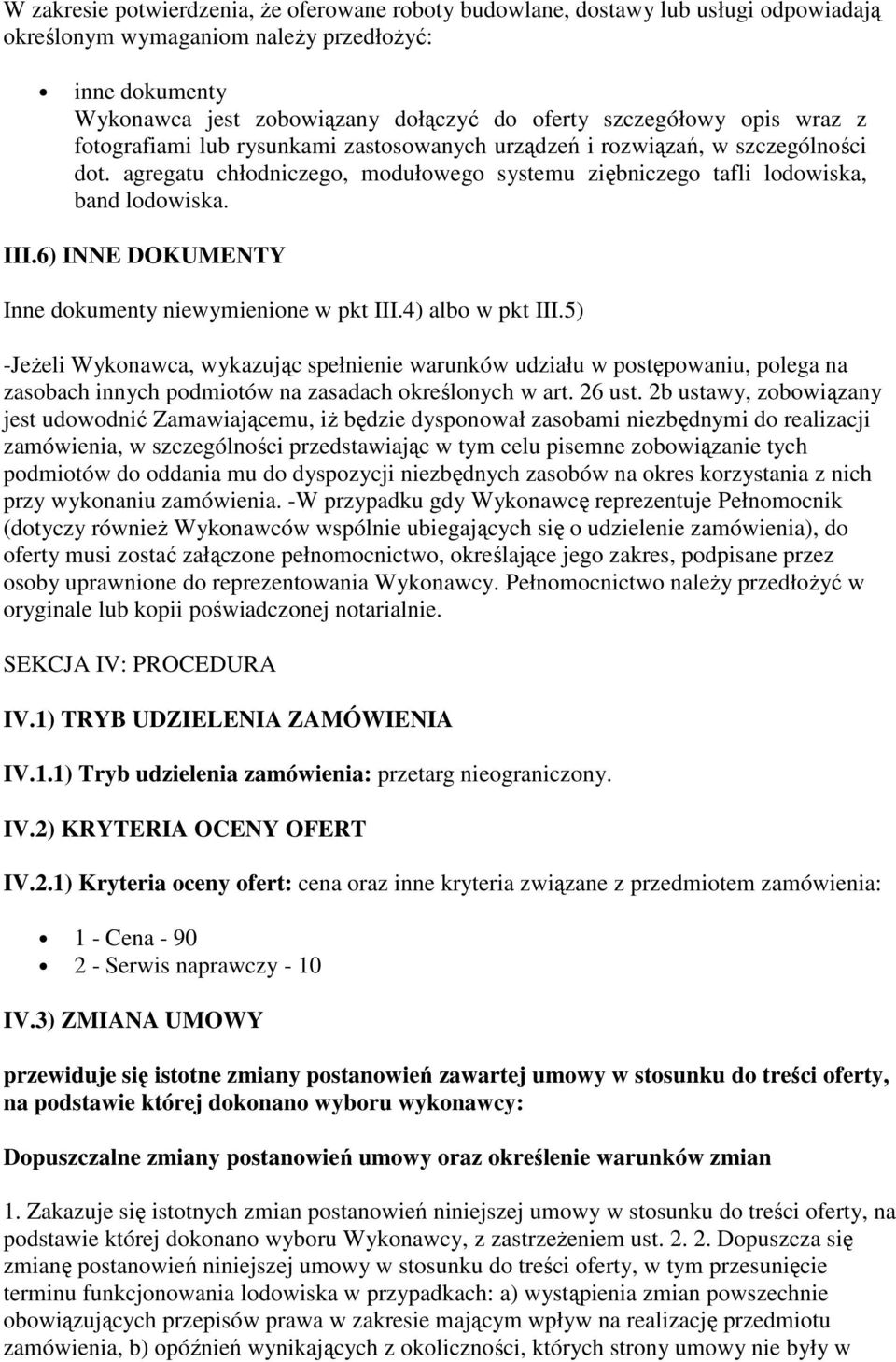 6) INNE DOKUMENTY Inne dokumenty niewymienione w pkt III.4) albo w pkt III.