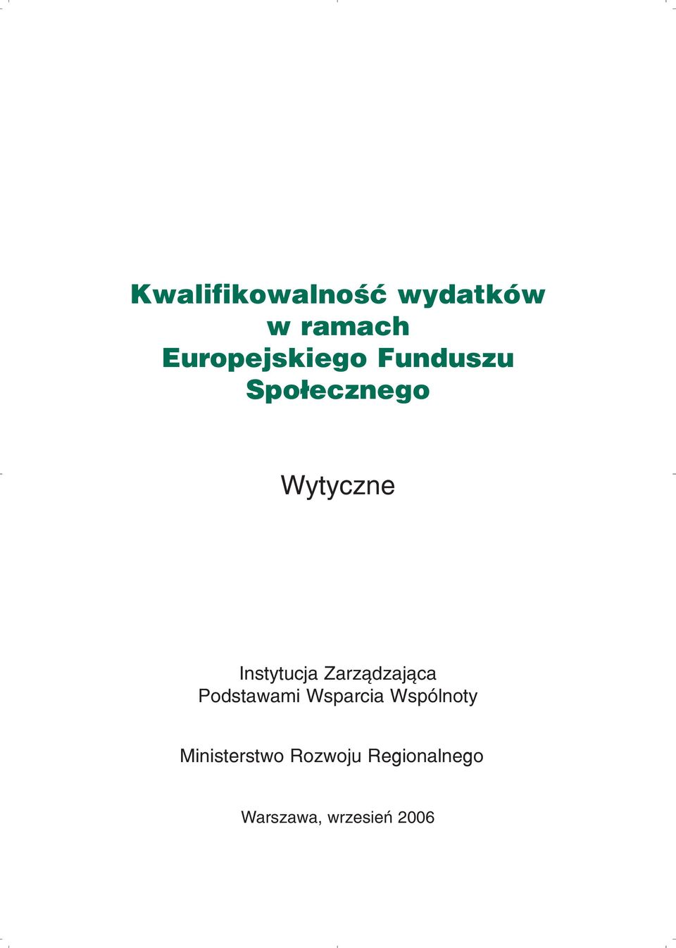 Instytucja Zarz¹dzaj¹ca Podstawami Wsparcia