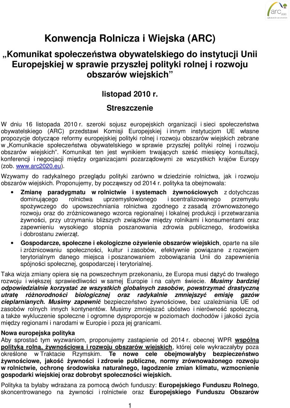 szeroki sojusz europejskich organizacji i sieci społeczeństwa obywatelskiego (ARC) przedstawi Komisji Europejskiej i innym instytucjom UE własne propozycje dotyczące reformy europejskiej polityki