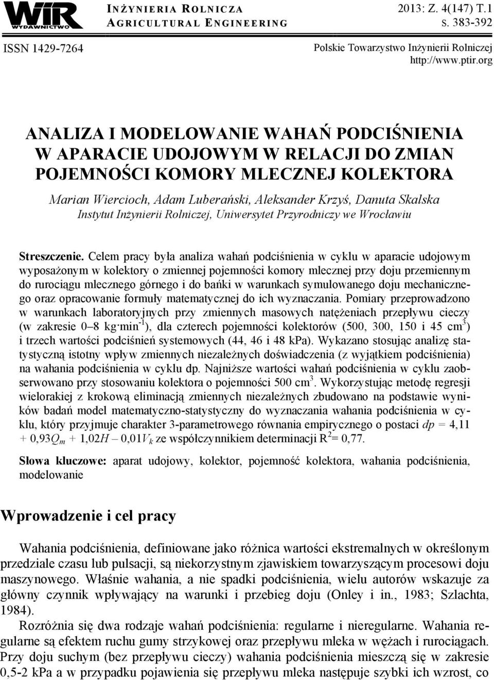 Inżynierii Rolniczej, Uniwersytet Przyrodniczy we Wrocławiu Streszczenie.