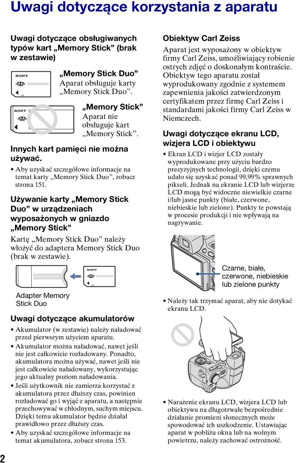 Używanie karty Memory Stick Duo w urządzeniach wyposażonych w gniazdo Memory Stick Kartę Memory Stick Duo należy włożyć do adaptera Memory Stick Duo (brak w zestawie).