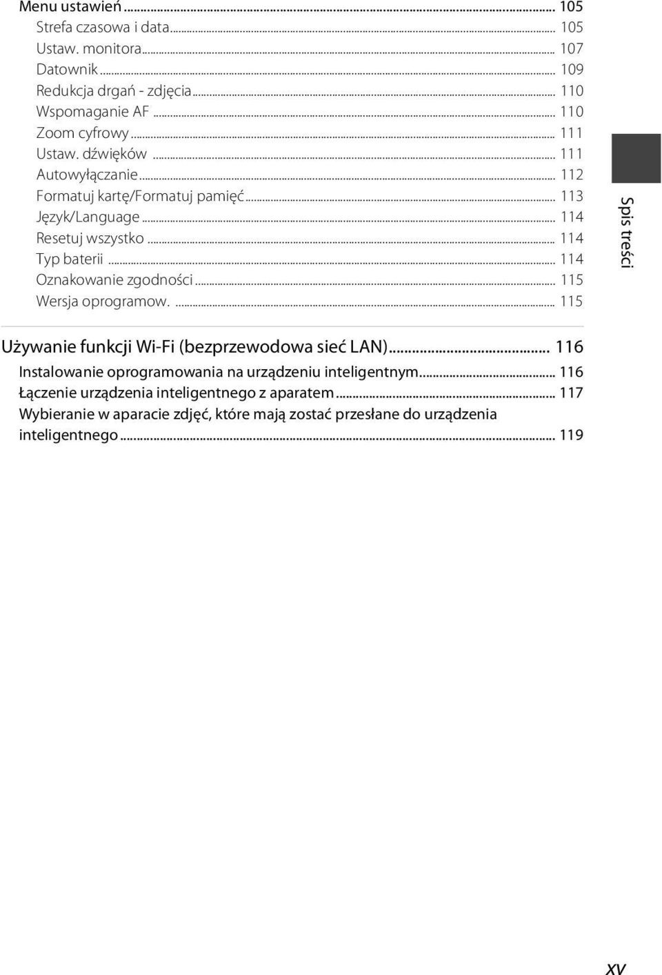 .. 114 Oznakowanie zgodności... 115 Wersja oprogramow.... 115 Spis treści Używanie funkcji Wi-Fi (bezprzewodowa sieć LAN).
