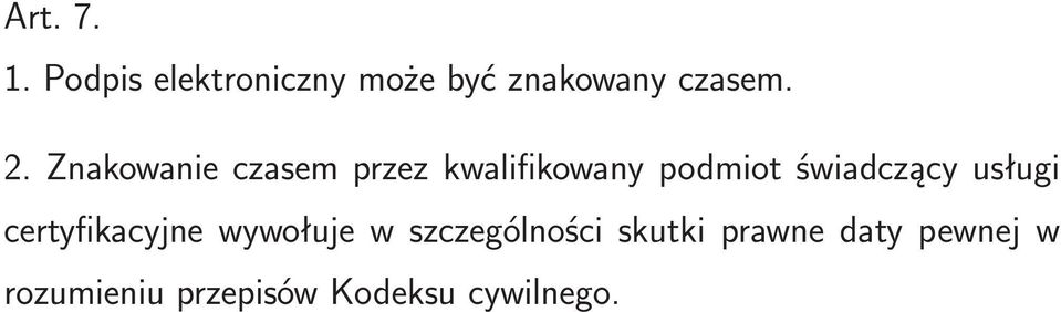 świadczący usługi certyfikacyjne wywołuje w szczególności