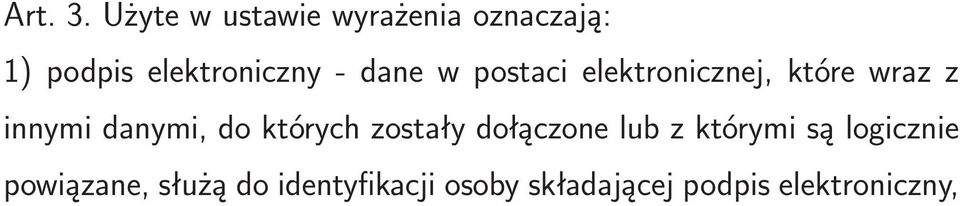 dane w postaci elektronicznej, które wraz z innymi danymi, do