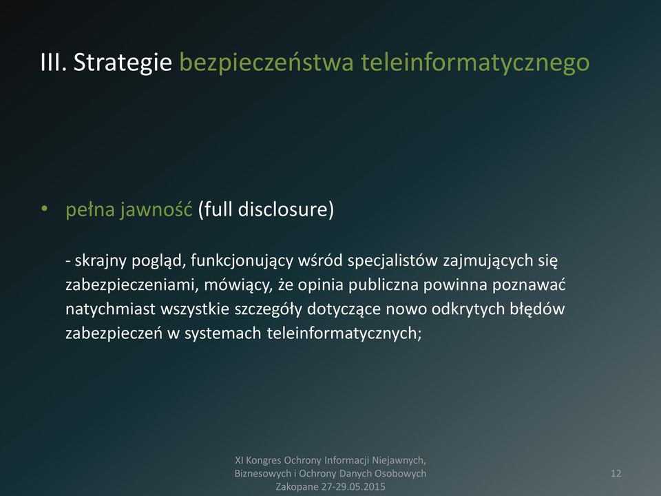 zabezpieczeniami, mówiący, że opinia publiczna powinna poznawać natychmiast