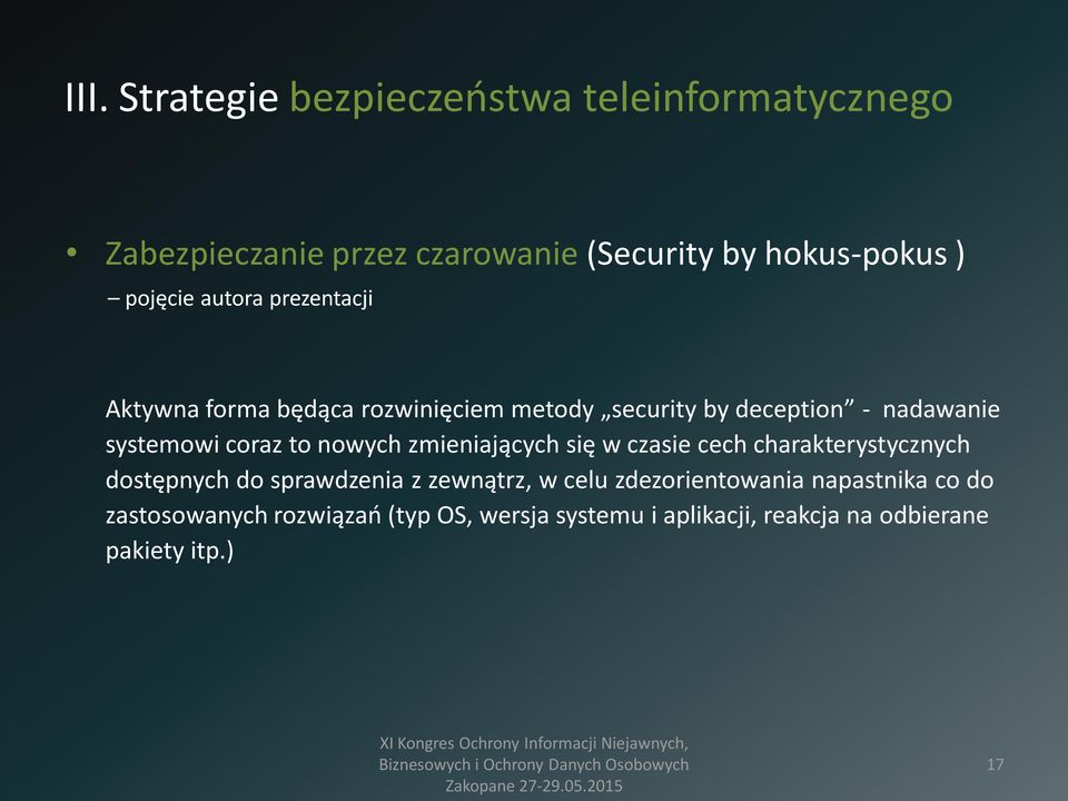 nowych zmieniających się w czasie cech charakterystycznych dostępnych do sprawdzenia z zewnątrz, w celu