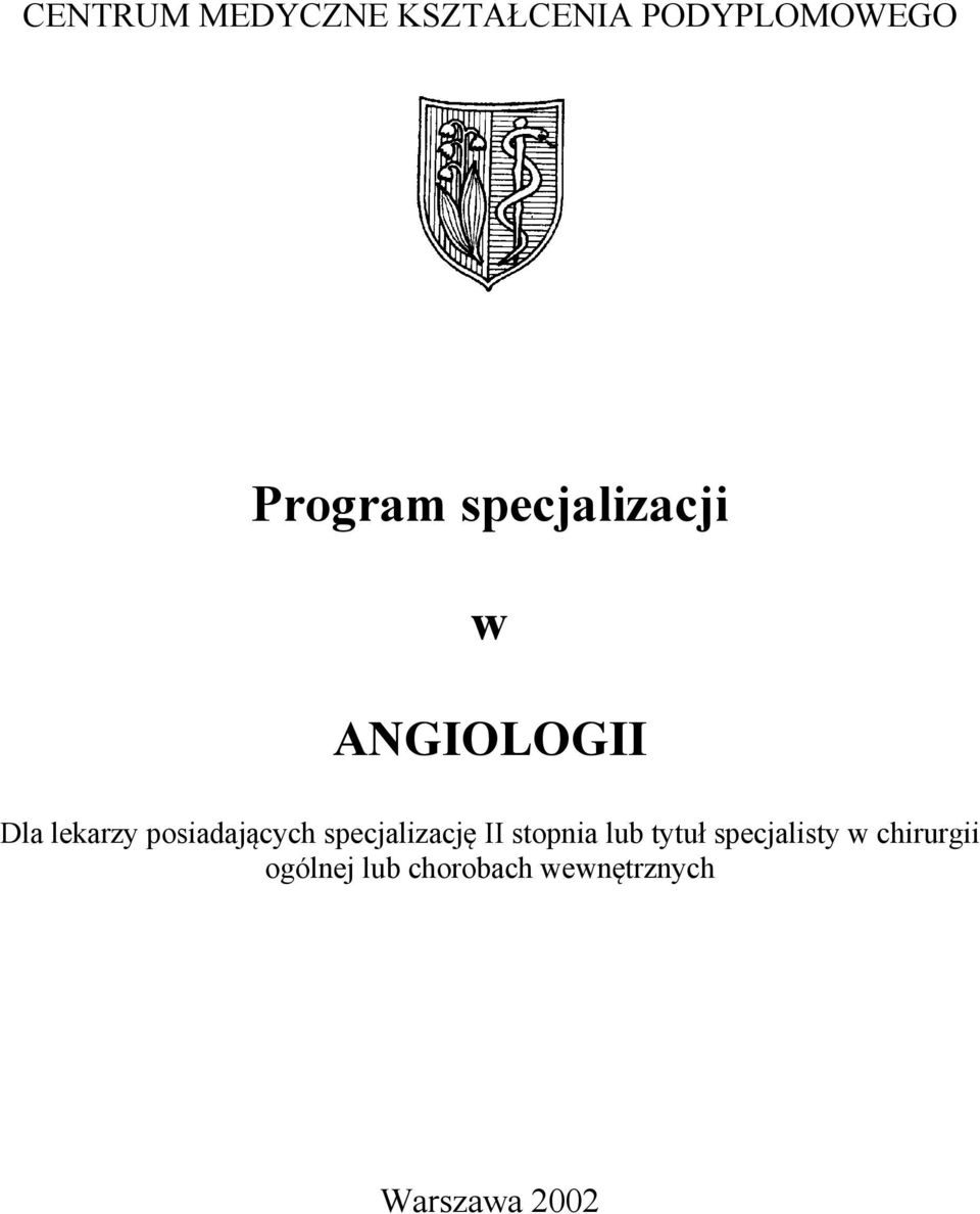 specjalizację II stopnia lub tytuł specjalisty w