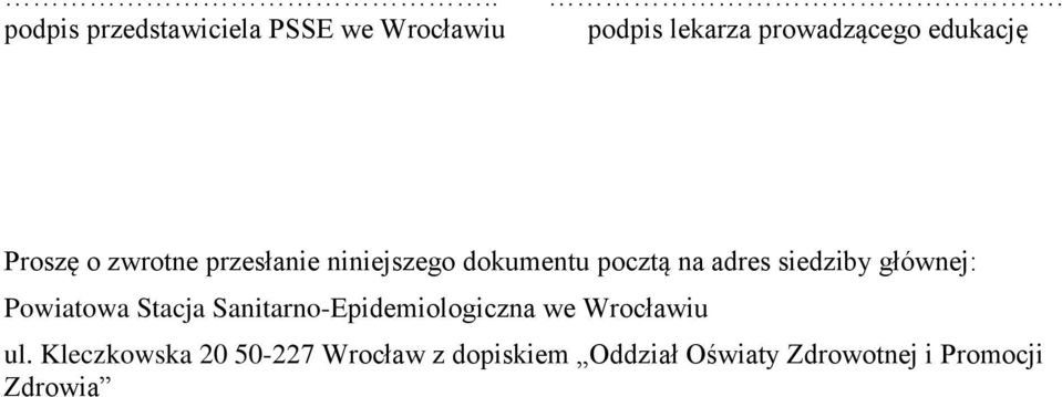 dokumentu pocztą na adres siedziby głównej: Powiatowa Stacja