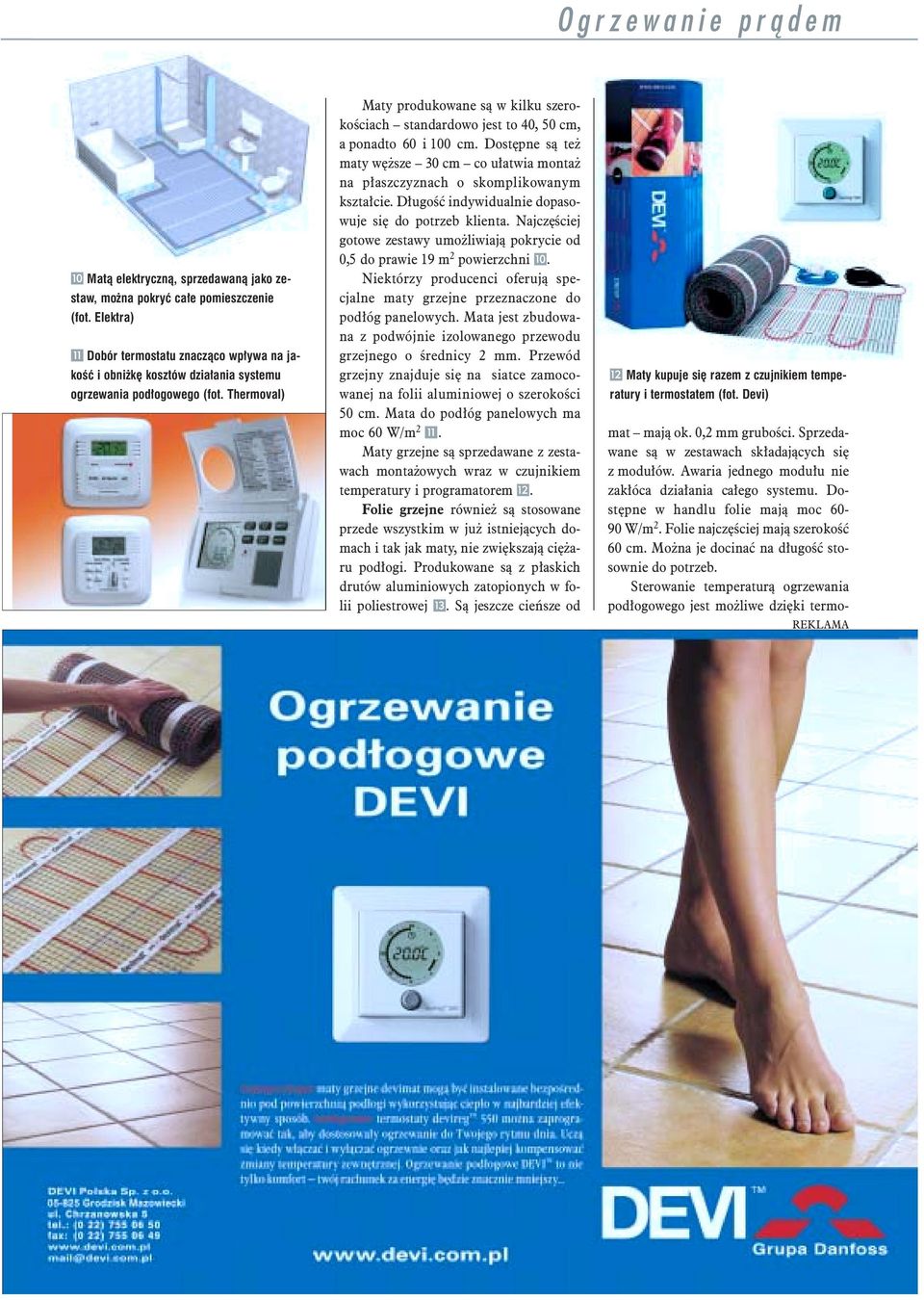 Thermoval) Maty produkowane s¹ w kilku szerokoœciach standardowo jest to 40, 50 cm, a ponadto 60 i 100 cm.
