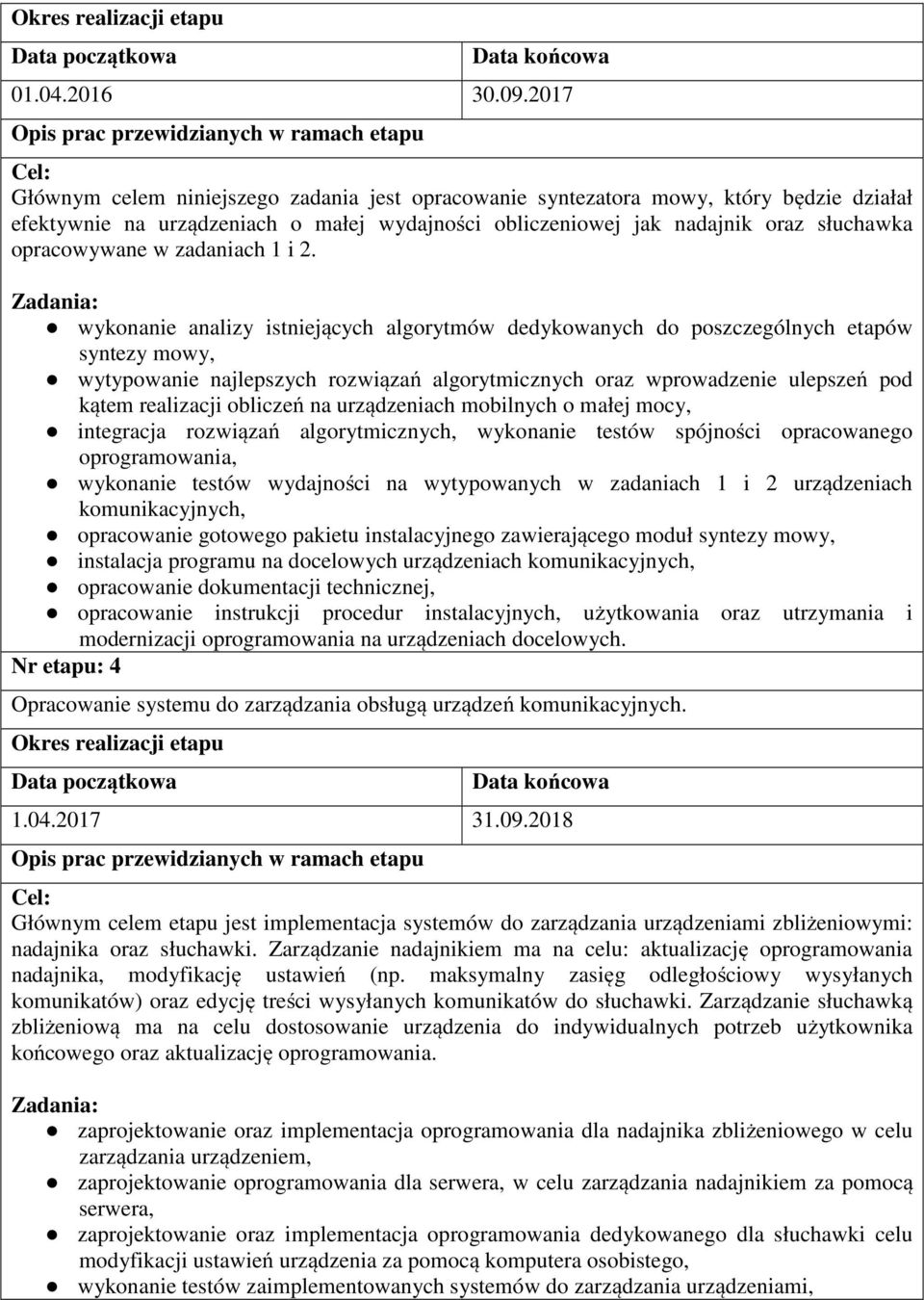 jak nadajnik oraz słuchawka opracowywane w zadaniach 1 i 2.