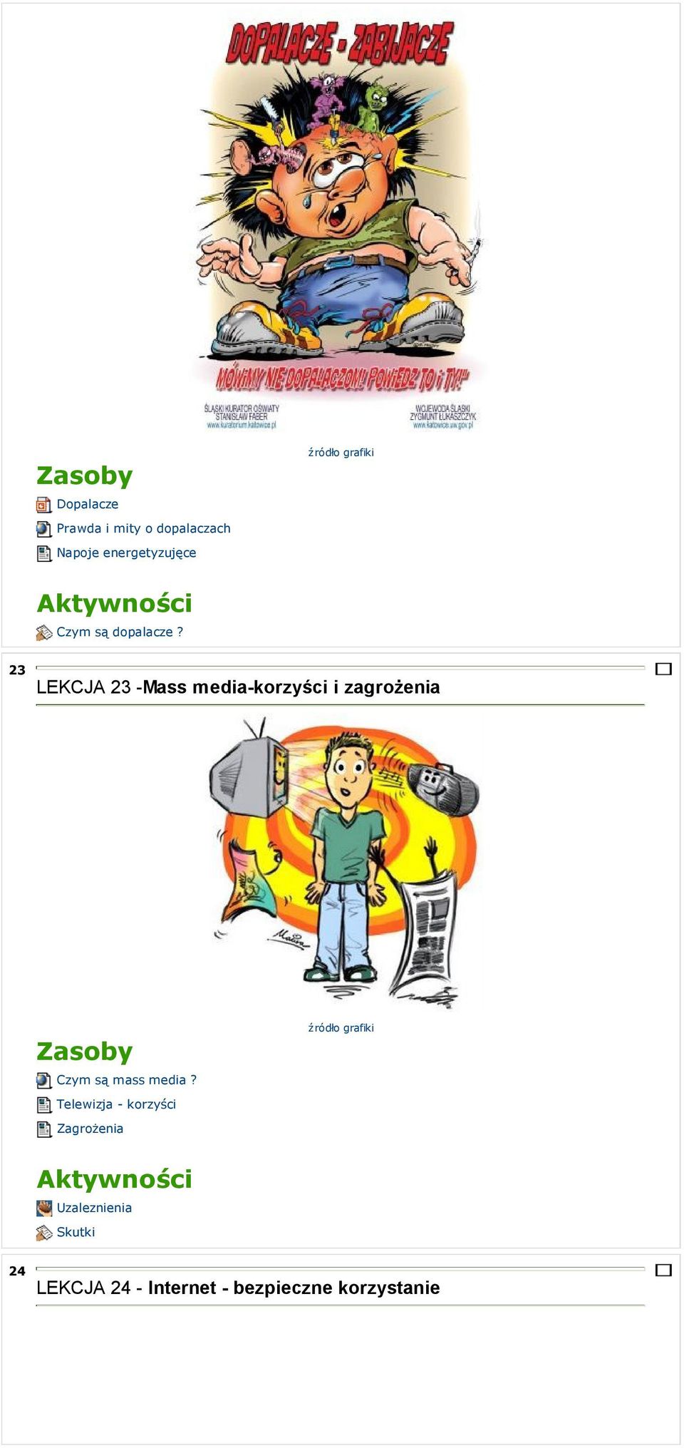 23 LEKCJA 23 -Mass media-korzyści i zagrożenia Czym są mass