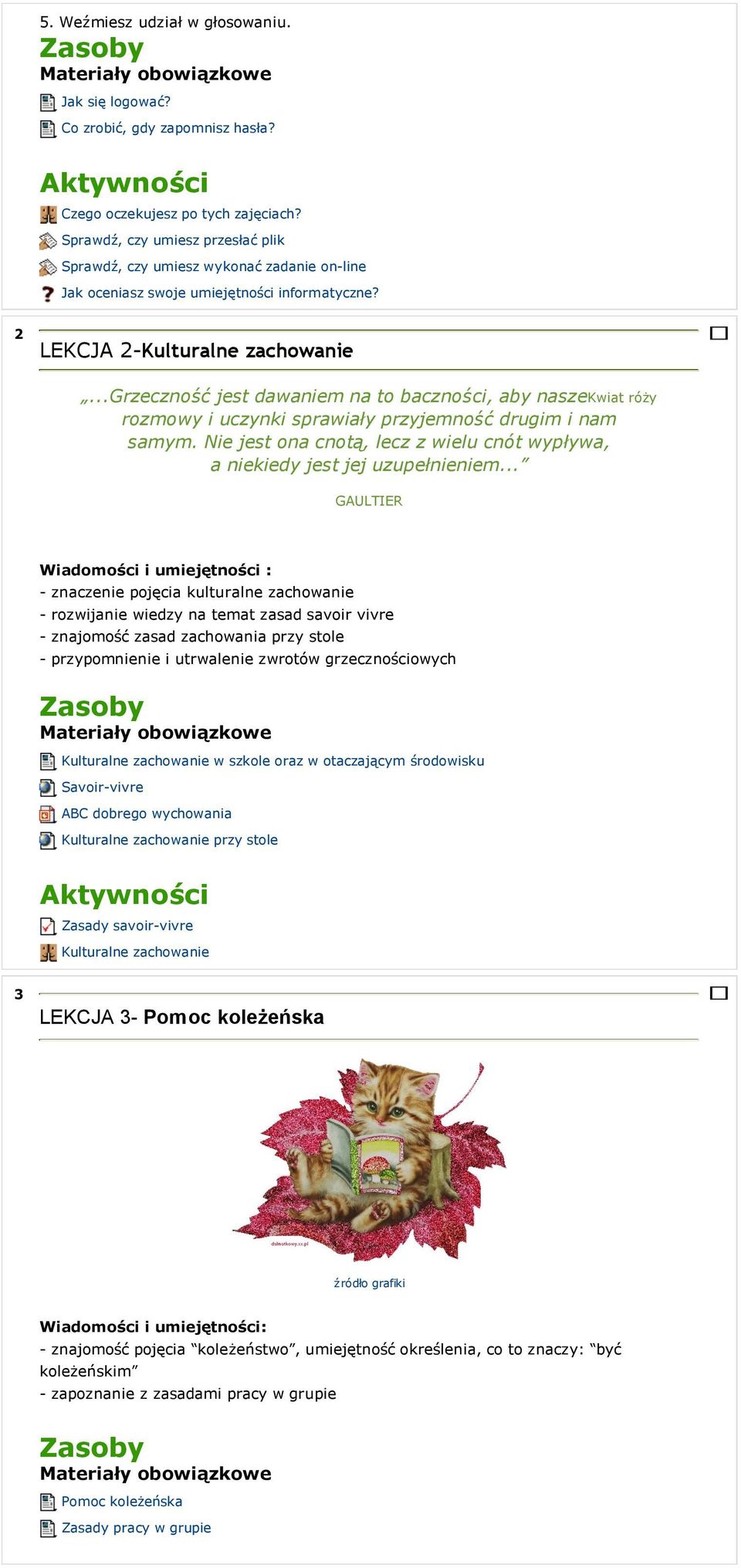 ..grzeczność jest dawaniem na to baczności, aby naszekwiat róży rozmowy i uczynki sprawiały przyjemność drugim i nam samym.
