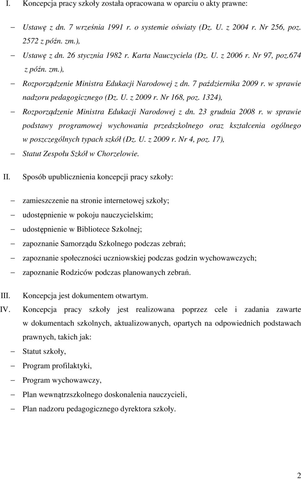 Nr 168, poz. 1324), Rozporządzenie Ministra Edukacji Narodowej z dn. 23 grudnia 2008 r.