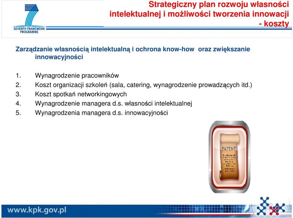 Wynagrodzenie pracowników 2. Koszt organizacji szkoleń (sala, catering, wynagrodzenie prowadzących itd.