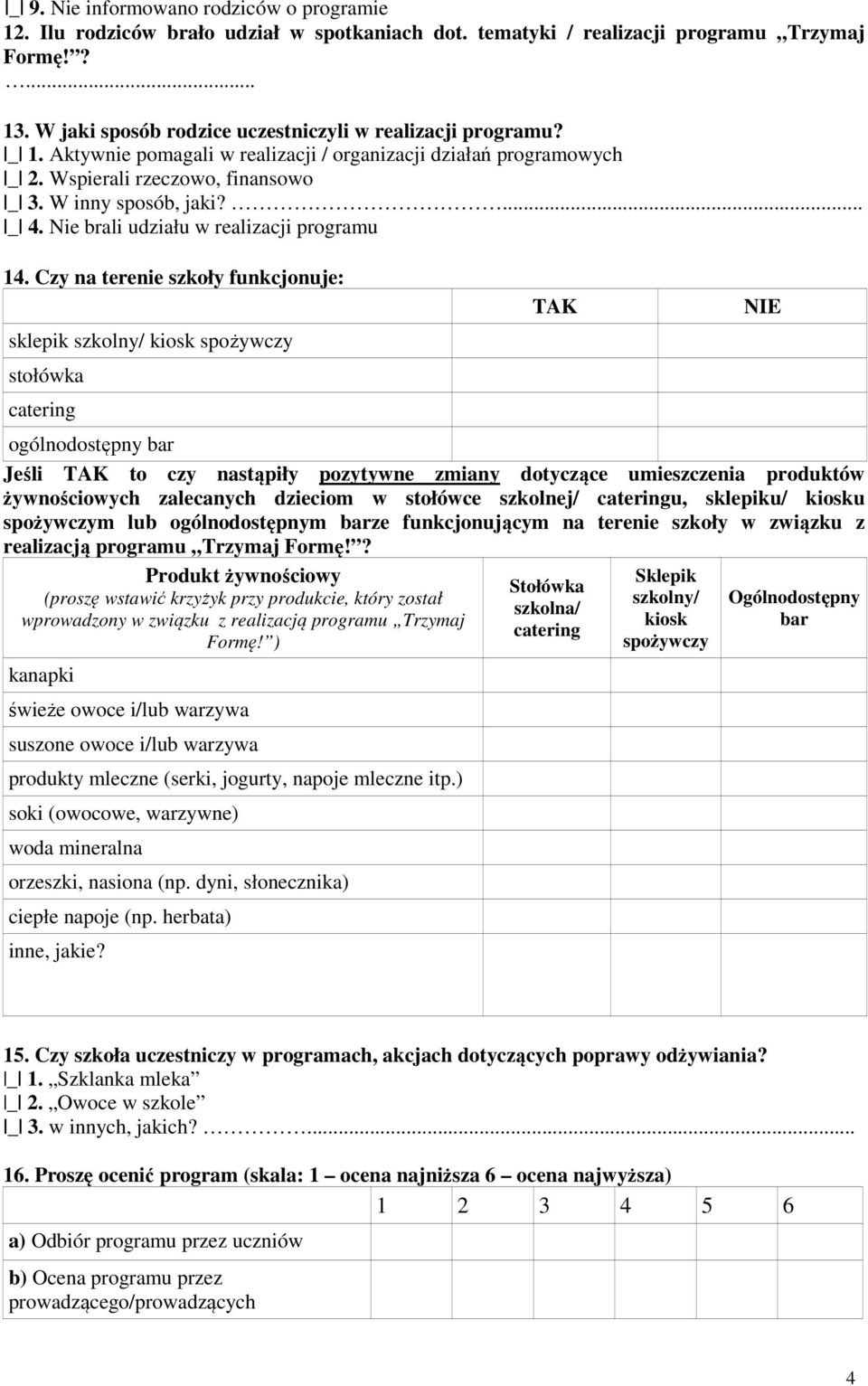Nie brali udziału w realizacji programu 14.