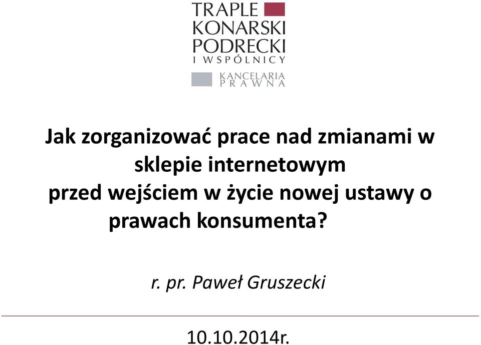 życie nowej ustawy o prawach