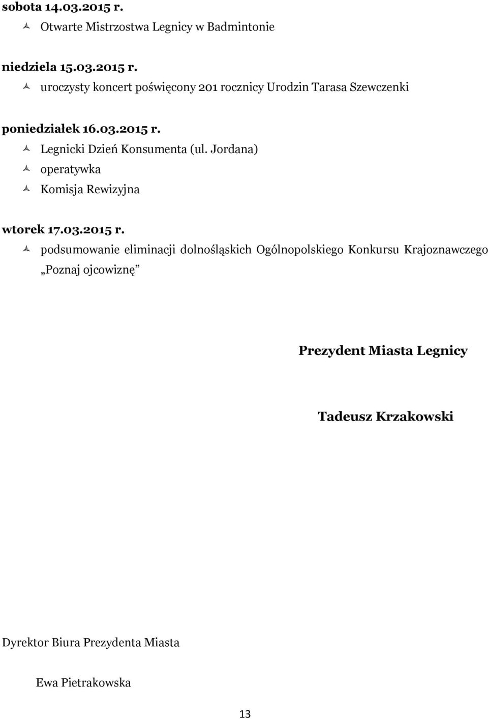 Legnicki Dzień Konsumenta (ul. Jordana) operatywka Komisja Rewizyjna wtorek 17.