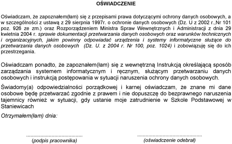 sprawie dokumentacji przetwarzania danych osobowych oraz warunków technicznych i organizacyjnych, jakim powinny odpowiadać urządzenia i systemy informatyczne służące do przetwarzania danych osobowych