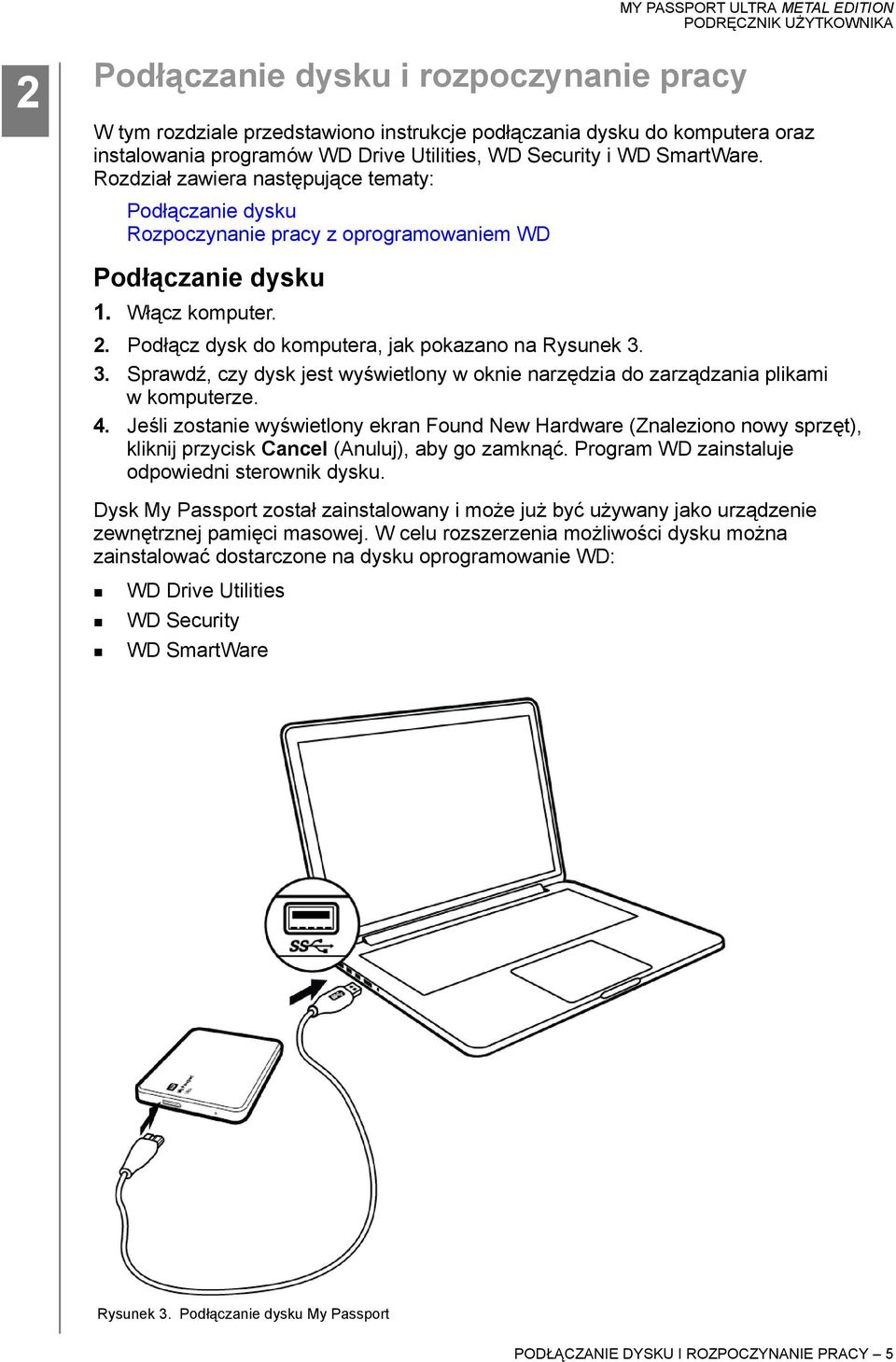 3. Sprawdź, czy dysk jest wyświetlony w oknie narzędzia do zarządzania plikami w komputerze. 4.