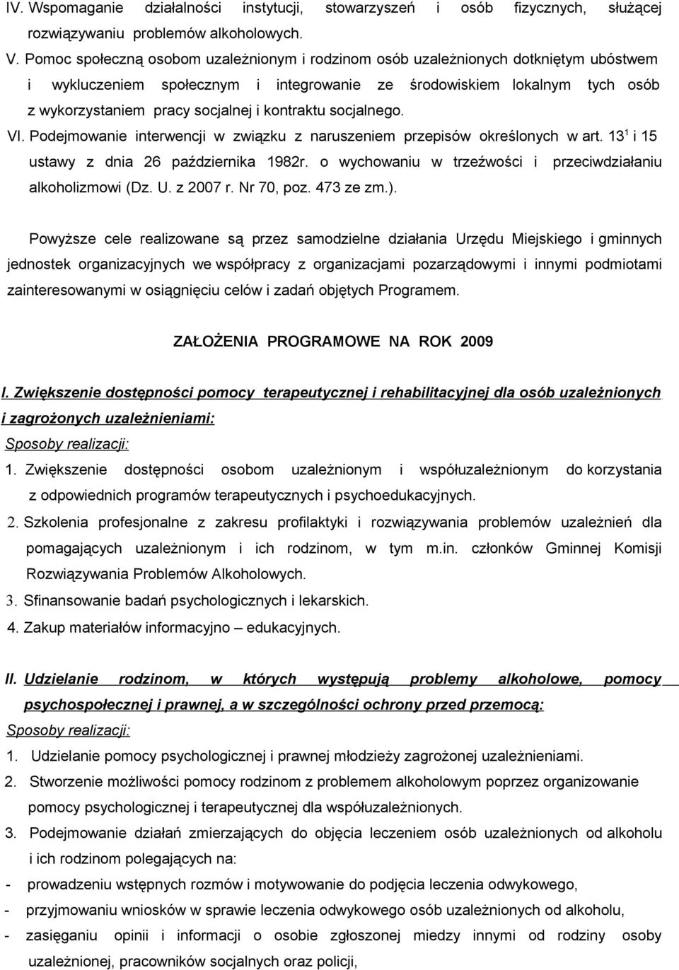 kontraktu socjalnego. VI. Podejmowanie interwencji w związku z naruszeniem przepisów określonych w art. 13 1 i 15 ustawy z dnia 26 października 1982r.