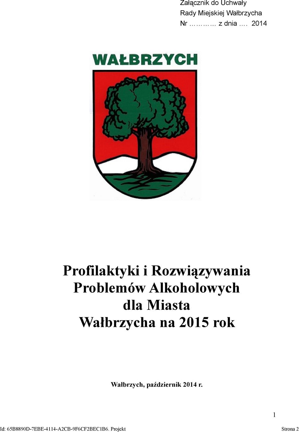 Alkoholowych dla Miasta Wałbrzycha na 2015 rok Wałbrzych,