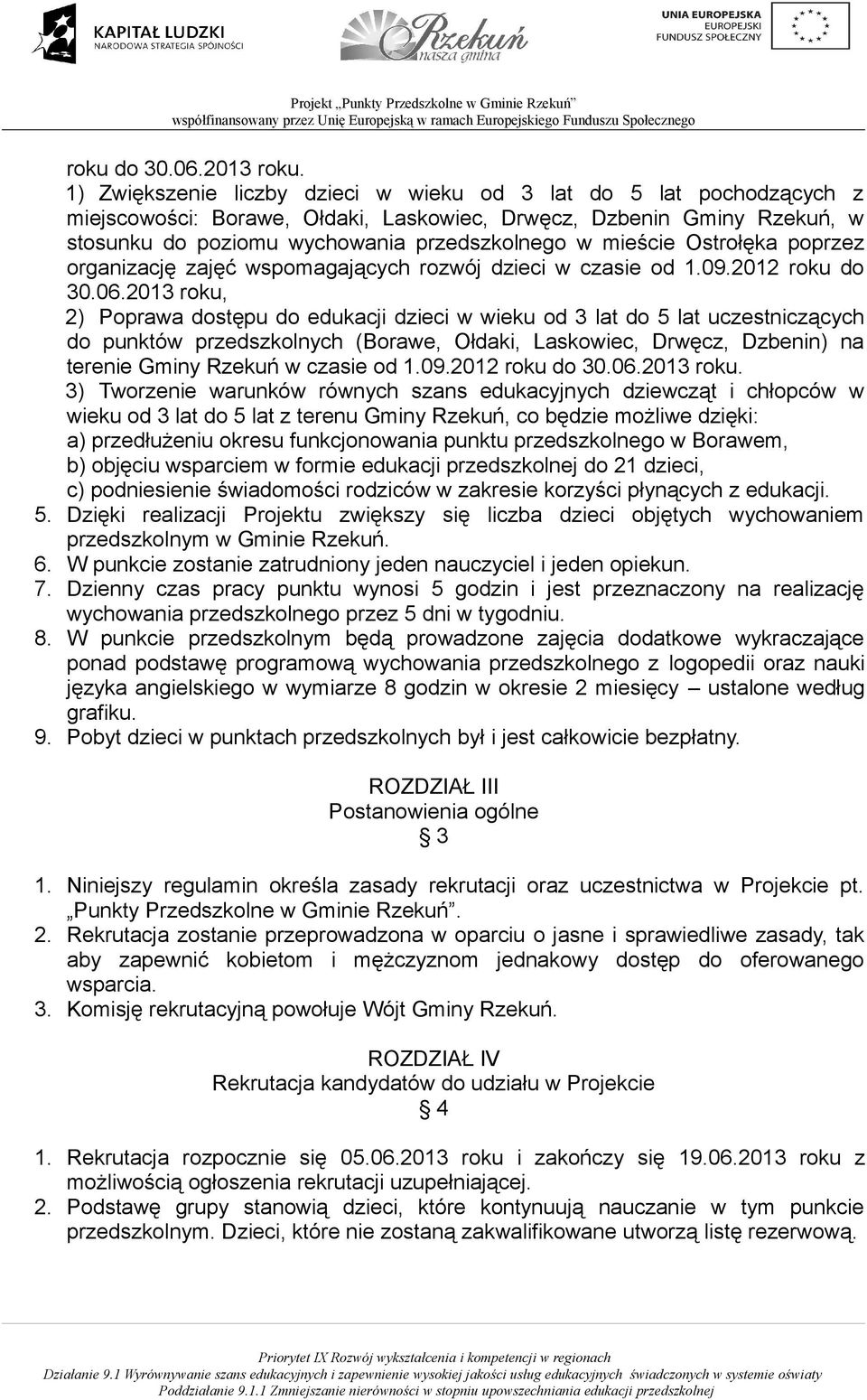 Ostrołęka poprzez organizację zajęć wspomagających rozwój dzieci w czasie od 1.09.2012 roku do 30.06.