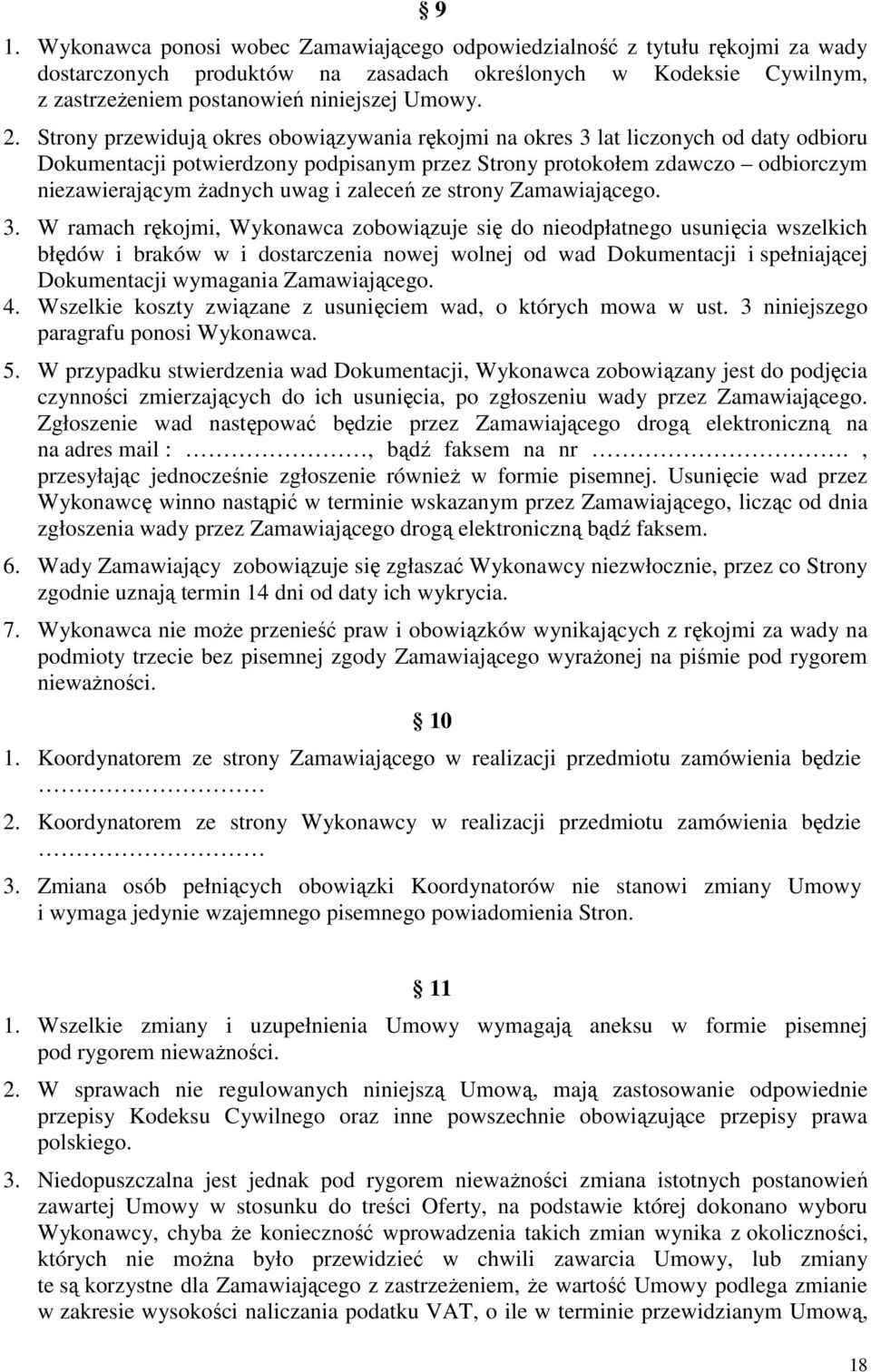i zaleceń ze strony Zamawiającego. 3.