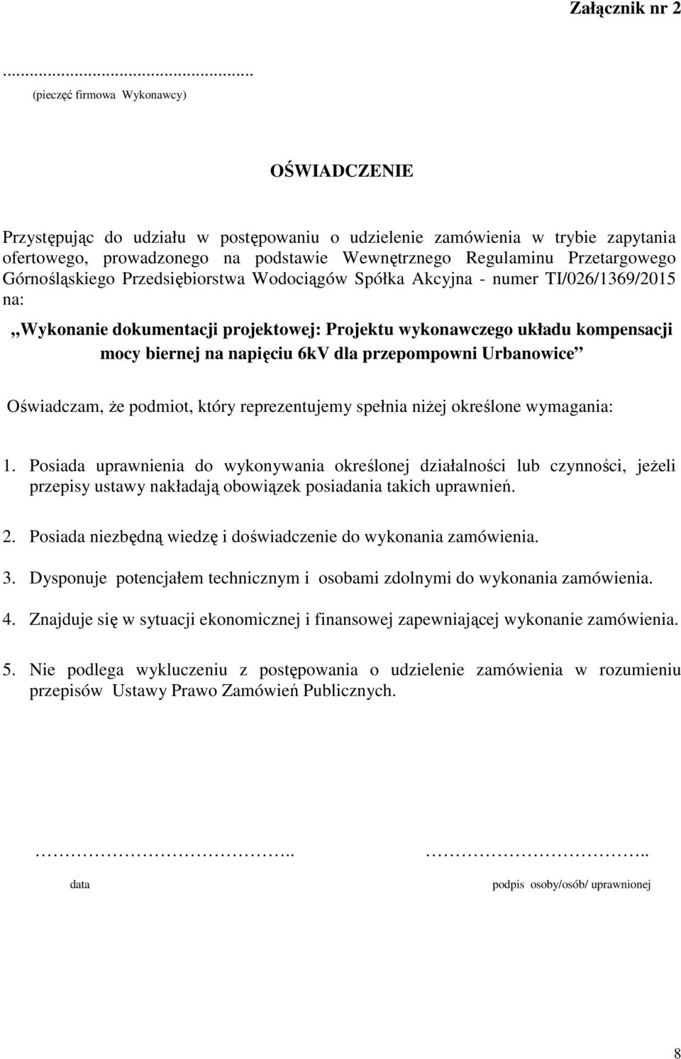 Przetargowego Górnośląskiego Przedsiębiorstwa Wodociągów Spółka Akcyjna - numer TI/026/1369/2015 na: Wykonanie dokumentacji projektowej: Projektu wykonawczego układu kompensacji mocy biernej na