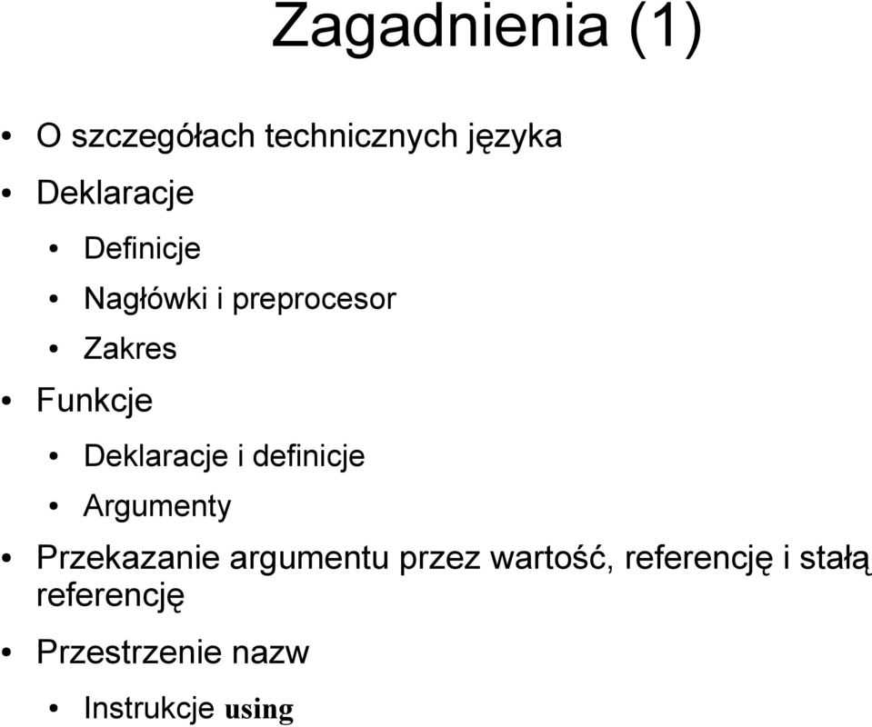 definicje Argumenty Przekazanie argumentu przez wartość,