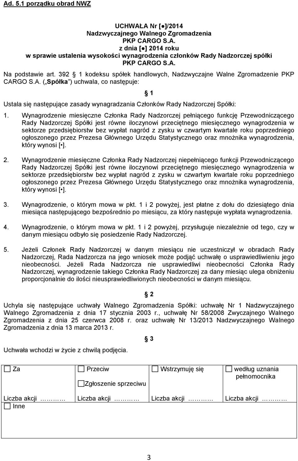 bez wypłat nagród z zysku w czwartym kwartale roku poprzedniego ogłoszonego przez Prezesa Głównego Urzędu Statystycznego oraz mnożnika wynagrodzenia, który wynosi [ ]. 2.