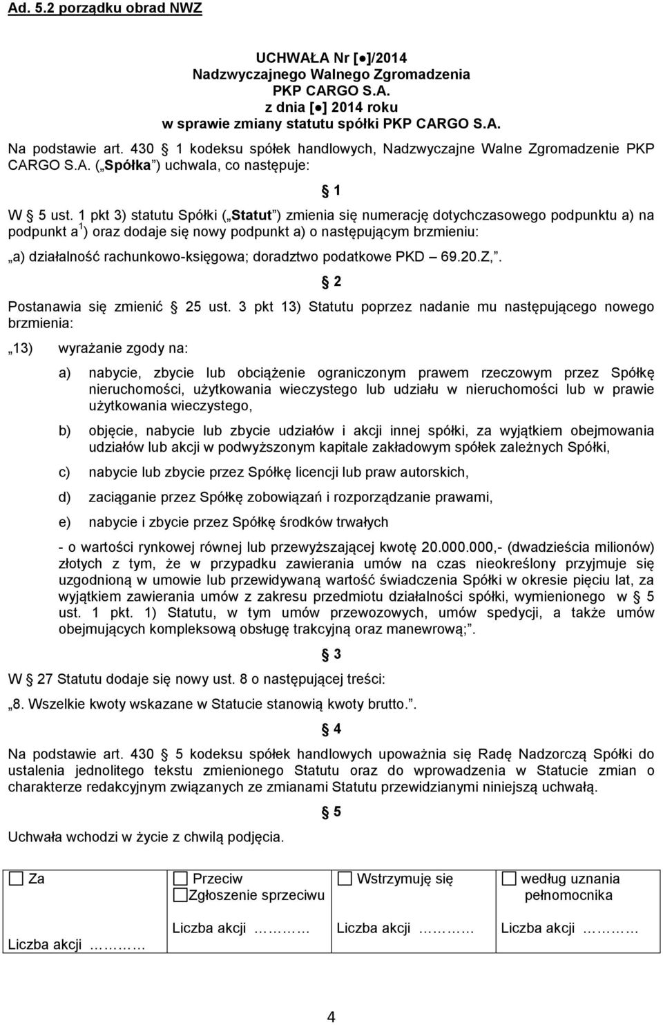 doradztwo podatkowe PKD 69.20.Z,. Postanawia się zmienić 5 ust.