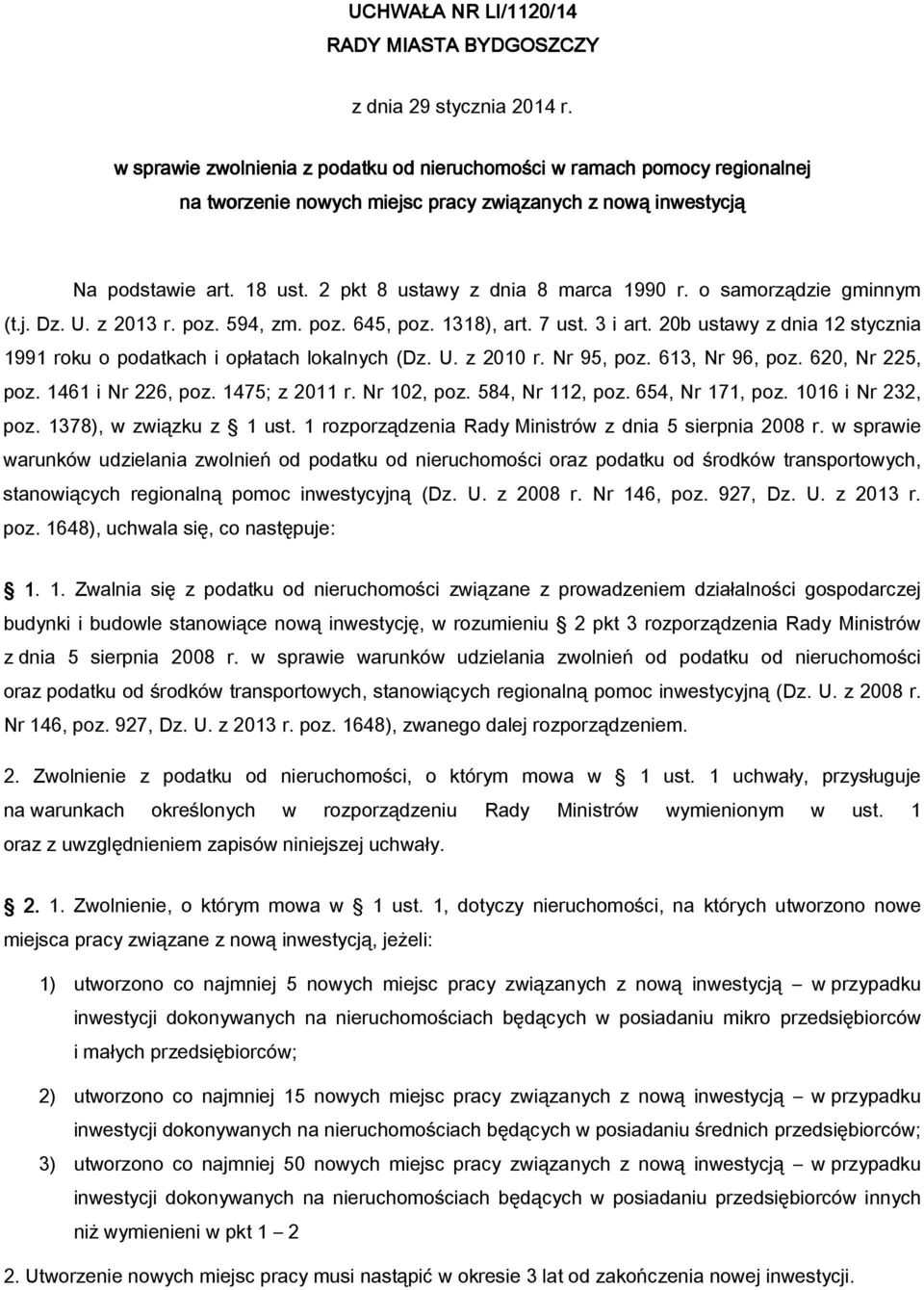 20b ustawy z dnia 12 stycznia 1991 roku o podatkach i opłatach lokalnych (Dz. U. z 2010 r. Nr 95, poz. 613, Nr 96, poz. 620, Nr 225, poz. 1461 i Nr 226, poz. 1475; z 2011 r. Nr 102, poz.