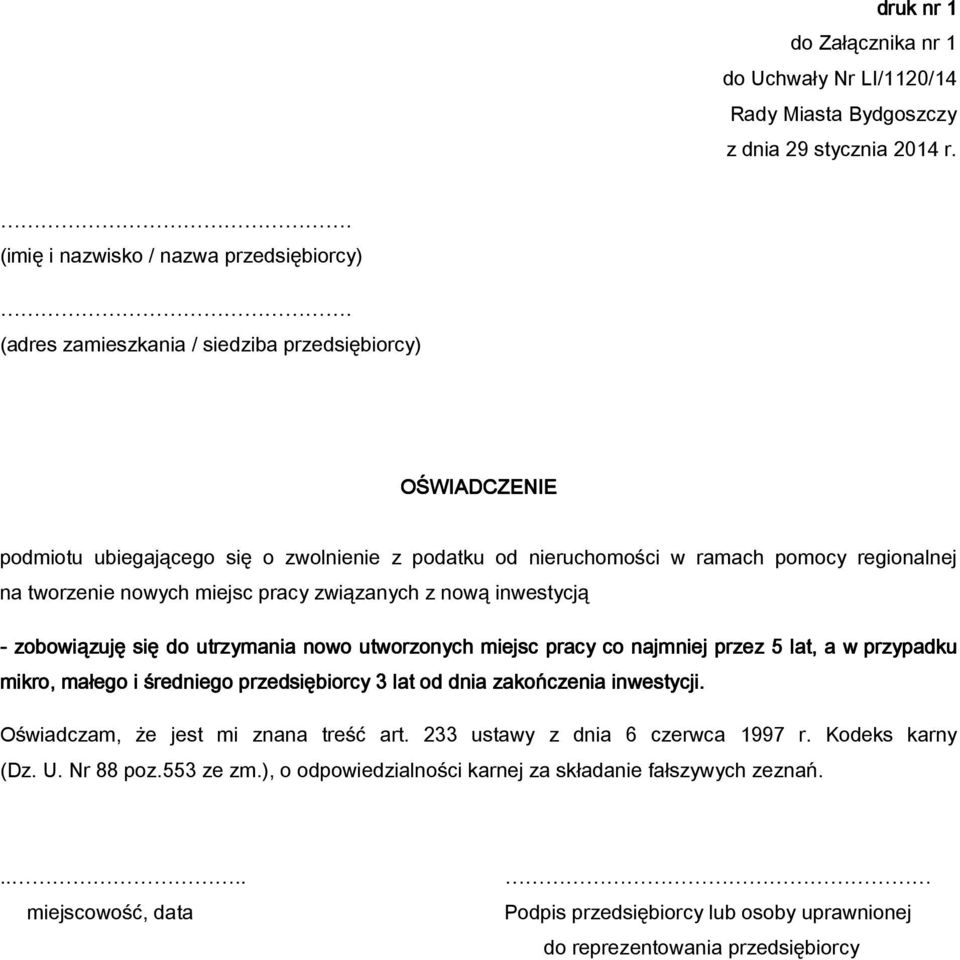 co najmniej przez 5 lat, a w przypadku mikro, małego i średniego przedsiębiorcy 3 lat od dnia zakończenia inwestycji.