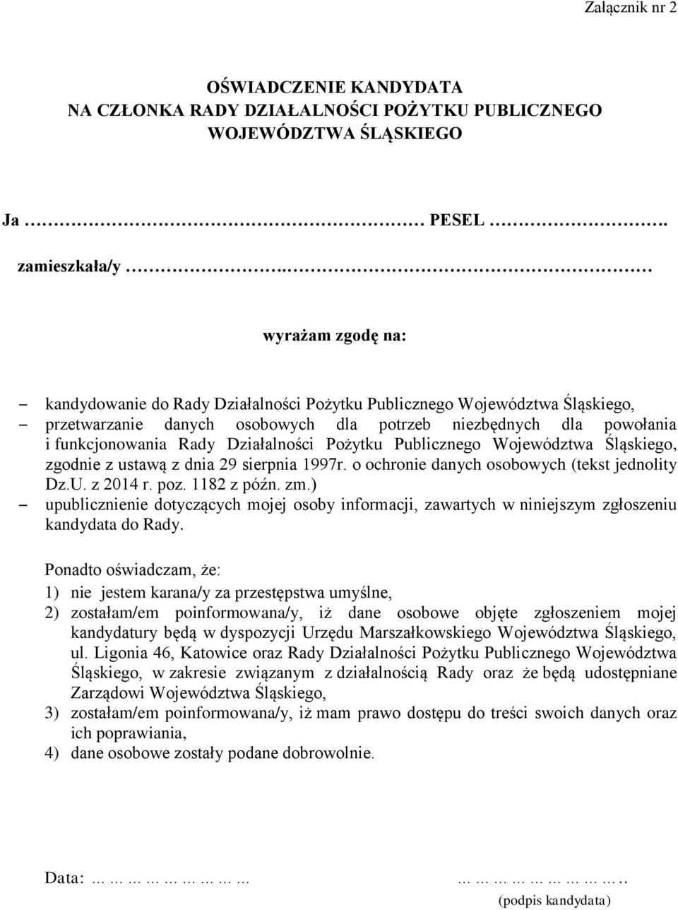 Pożytku Publicznego Województwa Śląskiego, zgodnie z ustawą z dnia 29 sierpnia 1997r. o ochronie danych osobowych (tekst jednolity Dz.U. z 2014 r. poz. 1182 z późn. zm.