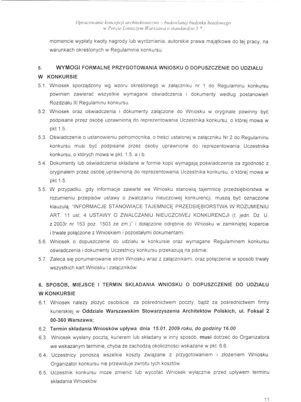 WYMOGI FORMALNE PRZYGOTOWANIA WNIOSKU 0 DOPUSZCZENIE DO UDZIAt.U W KONKURSIE 5.1.