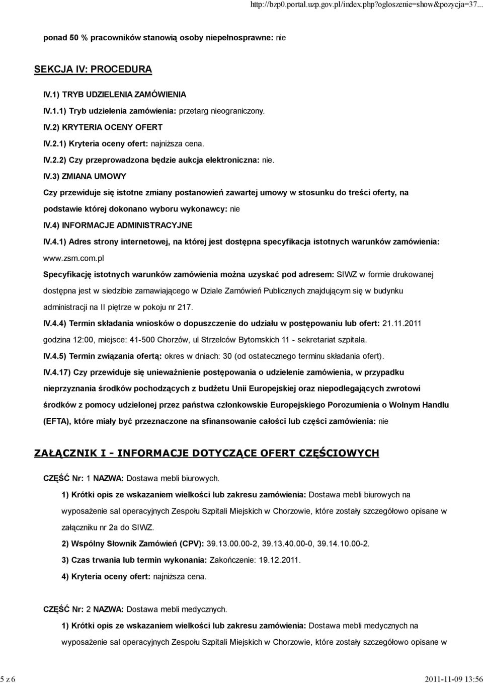 2.2) Czy przeprowadzona będzie aukcja elektroniczna: nie. IV.