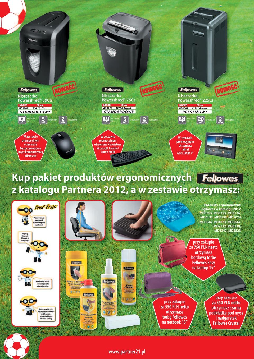 na urządzenie 20 3,9 x 38 mm DIN 3 na noże tnące na urządzenie tablet GOCLEVER 7 Kup pakiet produktów ergonomicznych z katalogu Partnera 2012, a w zestawie : Produkty ergonomiczne Fellowes w katalogu